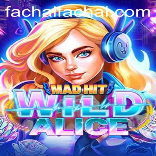 MadHitWildAlice: A Captivating Adventure in the World of FACHAI